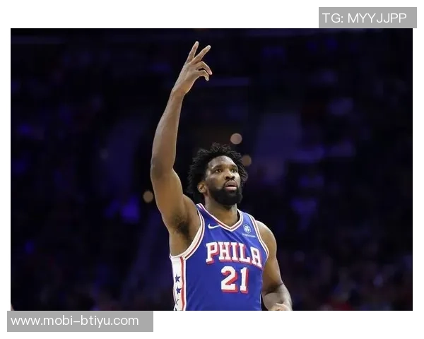 恩比德状态回暖半场表现抢眼19分2板2助罚球全中助球队争胜